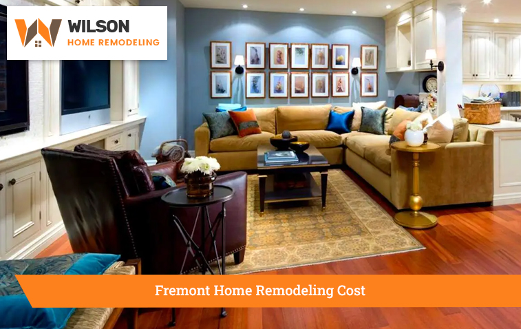 Fremont Home Remodeling Cost